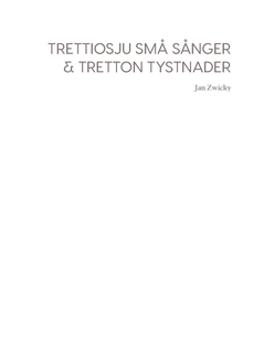 Trettiosju små sånger & tretton tystnader; Jan Zwicky; 2020