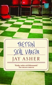 Tretton skäl varför; Jay Asher; 2011