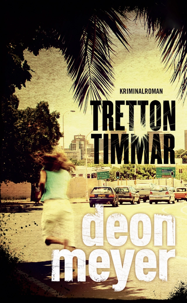 Tretton timmar; Deon Meyer; 2016