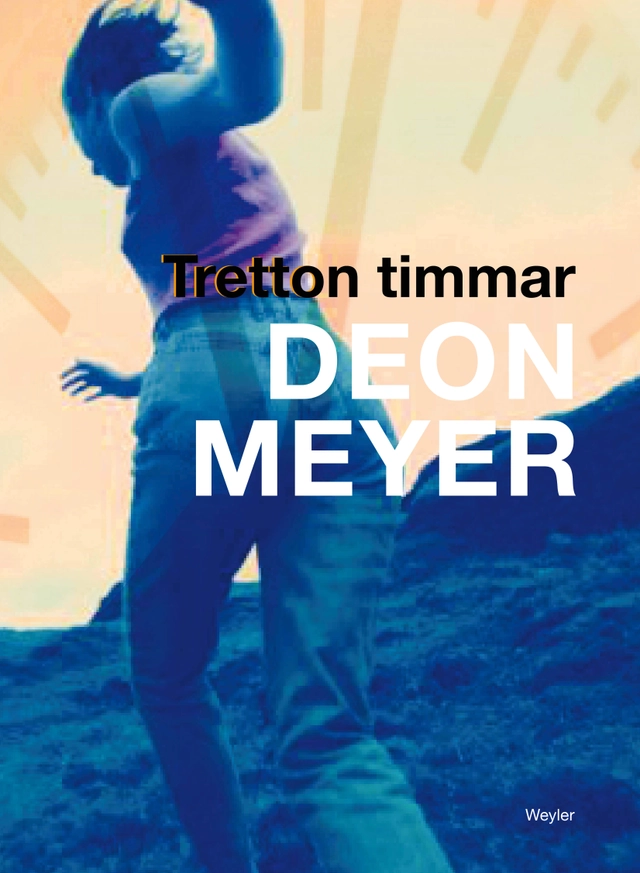 Tretton timmar; Deon Meyer; 2011