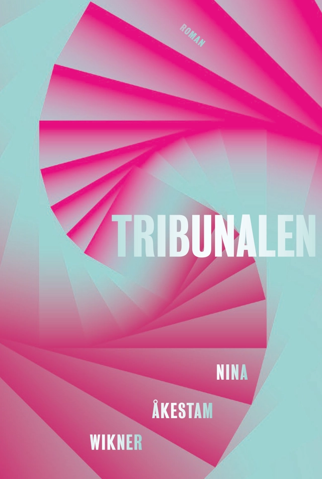 Tribunalen; Nina Åkestam Wikner; 2022