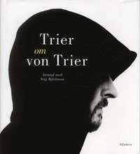 Trier om von Trier; Stig Björkman; 1999