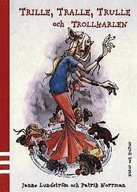 Trille, Tralle, Trulle och Trollkarlen; Janne Lundström; 2000