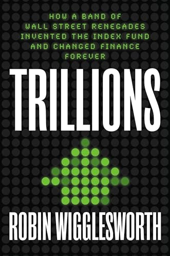 Trillions; Robin Wigglesworth; 2021