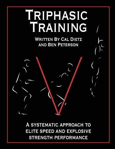 Triphasic Training: A systematic approach to elite speed and explosive strength performance; Ben Peterson, Cal Dietz; 2012