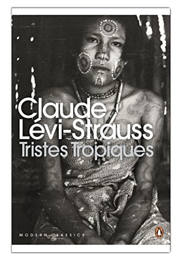 Tristes TropiquesPicador classics; Claude Lévi-Strauss; 1973