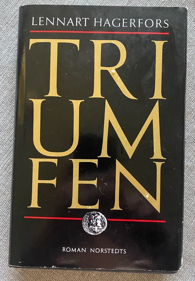 Triumfen : roman; Lennart Hagerfors; 1994