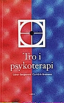 Tro i psykoterapi; Carl-Erik Brattemo, Göran Bergstrand; 1997
