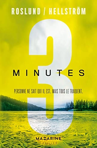 Trois minutes : thriller; Anders Roslund, Börge Hellström, Philippe Bouquet, Catherine Renaud; 2019