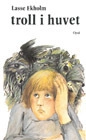 Troll i huvet; Lasse Ekholm; 1983