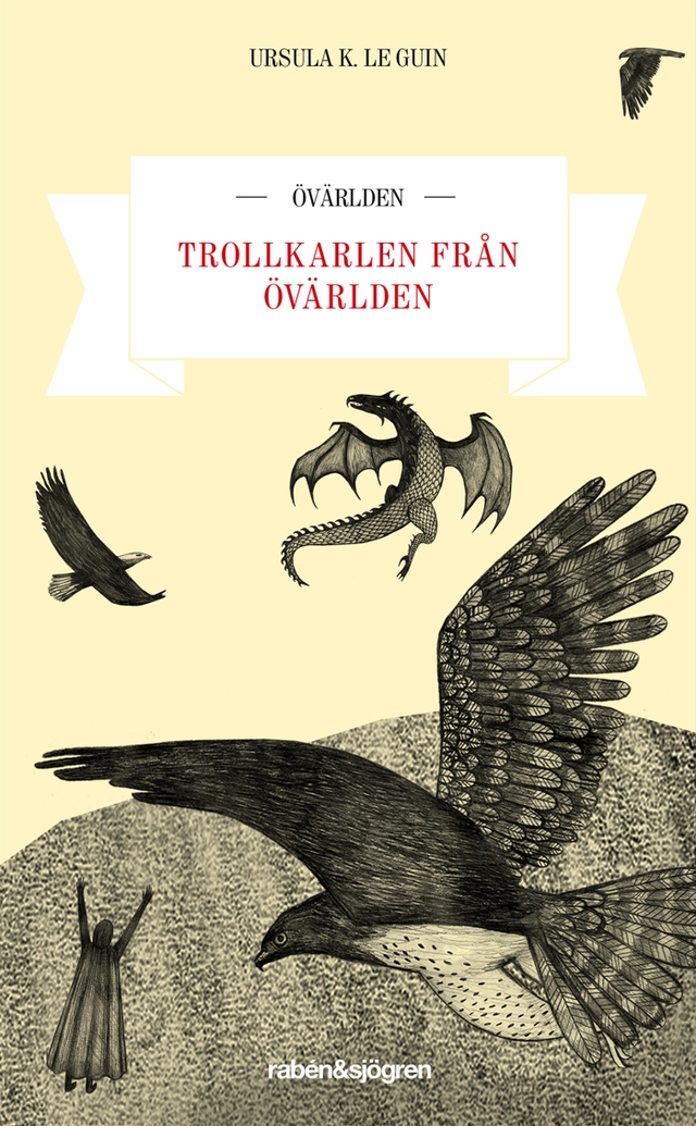Trollkarlen från Övärlden; Ursula K. Le Guin; 2014