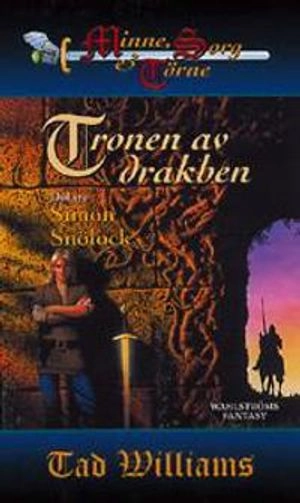 Tronen av drakben Simon Snölock; Tad Williams; 1998