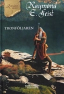 Tronföljaren; Raymond E Feist; 2005