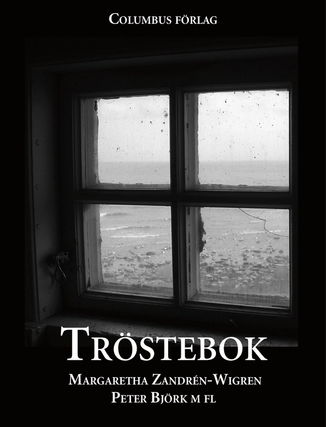 Tröstebok; Margaretha Zandrén-Wigren, Peter Björk; 2016