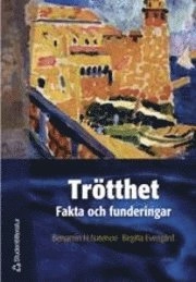 Trötthet; B H Natelson, B Evengård; 2002