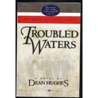 Troubled Waters: A NovelVolym 2 av Hearts of the children, Dean Hughes; Dean Hughes