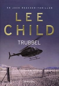 Trubbel; Lee Child; 2009