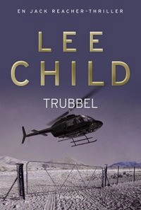 Trubbel; Lee Child; 2010