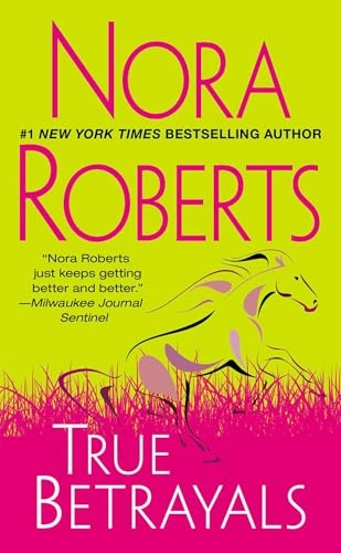 True Betrayals; Nora Roberts; 2012