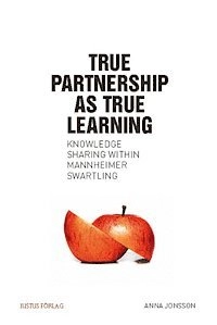 True partnership as true learning : knowledge sharing within Mannheimer Swartling; Anna Jonsson; 2014