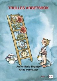 Trulle: Trulles arbetsbok; Anne-Marie Bryntse; 1996