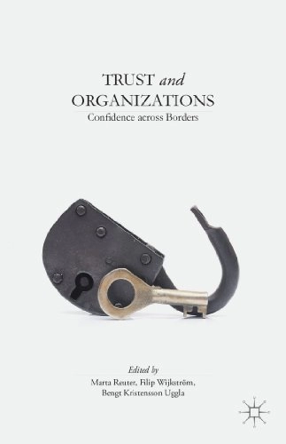 Trust and organizations : confidence across borders; Marta Reuter; 2013