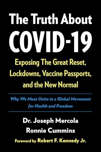 Truth About COVID-19; Joseph Mercola, Ronnie Cummins; 2021