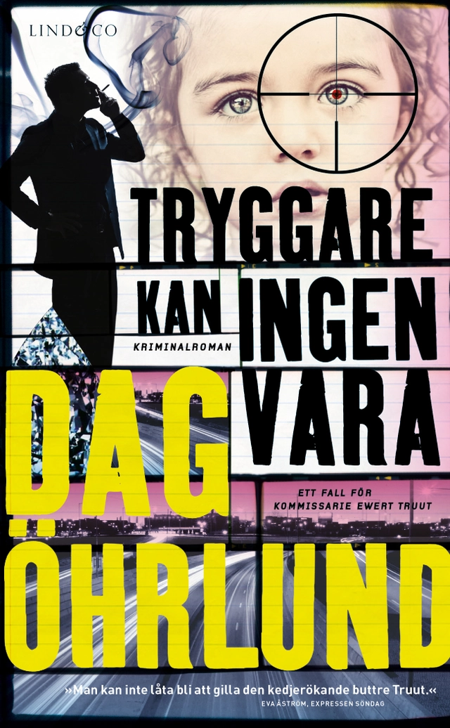 Tryggare kan ingen vara; Dag Öhrlund; 2017