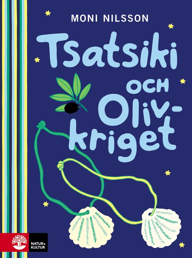 Tsatsiki och olivkriget; Moni Nilsson; 2015