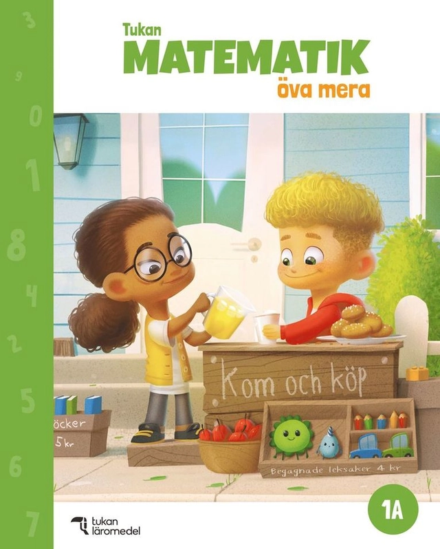 Tukan Matematik 1A Öva mera; Hanne Hafnor Dahl, May-Else Nohr, Eva Johansson; 2022