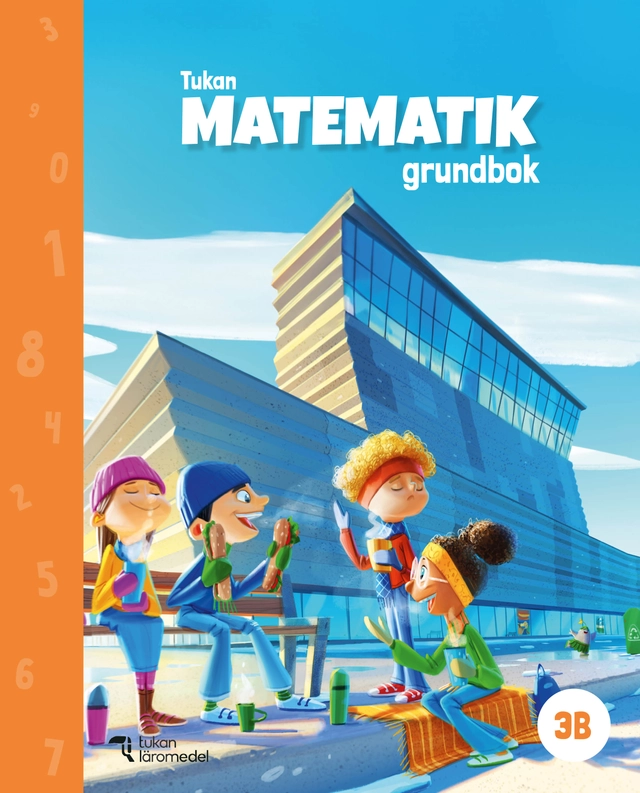 Tukan Matematik 3B Grundbok; Hanne Hafnor Dahl, Else-May Nohr, Eva Johansson; 2023