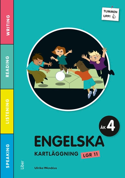 Tummen upp! Engelska kartläggning åk 4; Ulrika Wendéus; 2016