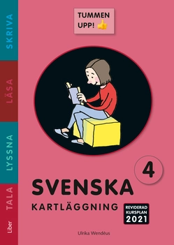Tummen upp! Svenska kartläggning åk 4; Ulrika Wendéus; 2021