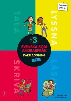 Tummen upp! Svenska som andraspråk kartläggning åk 3; Susanne Holm, Marie Wredenfors; 2017