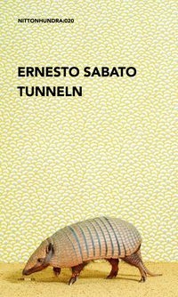 Tunneln; Ernesto Sabato; 2011