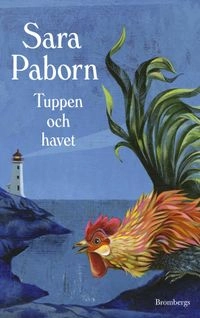 Tuppen och havet; Sara Paborn; 2011