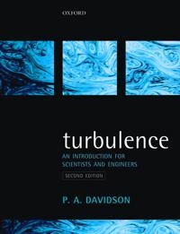 Turbulence : an introduction for scientists and engineers; Davidson; 2015