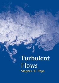 Turbulent flows; Stephen B. Pope; 2000