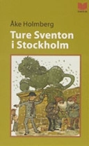 Ture Sventon i Stockholm; Åke Holmgren; 2005
