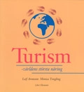 Turism - världens största näring; Leif Aronsson, Monica Tengling; 2003