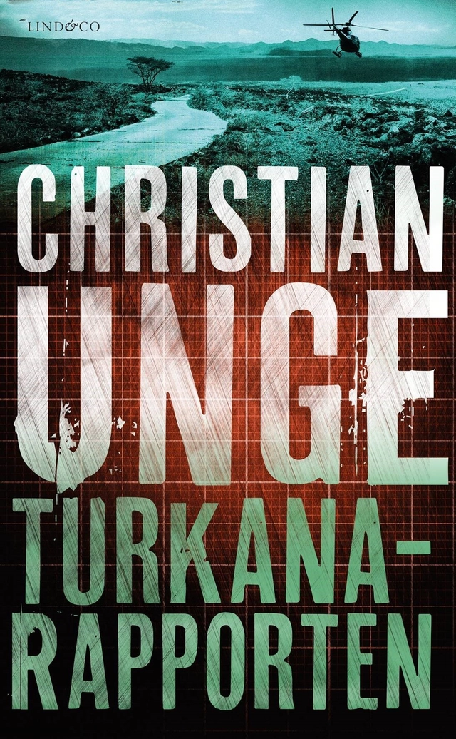 Turkanarapporten; Christian Unge; 2016