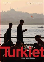 Turkiet : stigar och vägskäl; Bertil Björk, Göran Nordell; 2010