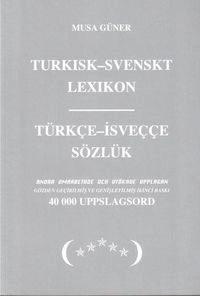 Turkisk-svenskt lexikon; Musa Güner; 2009