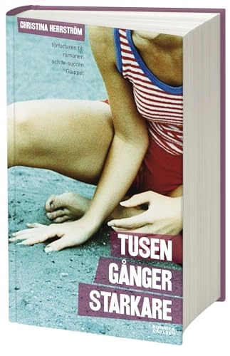 Tusen gånger starkare; Christina Herrström; 2006