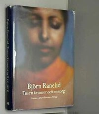 Tusen kvinnor och en sorg : roman; Björn Ranelid; 1998