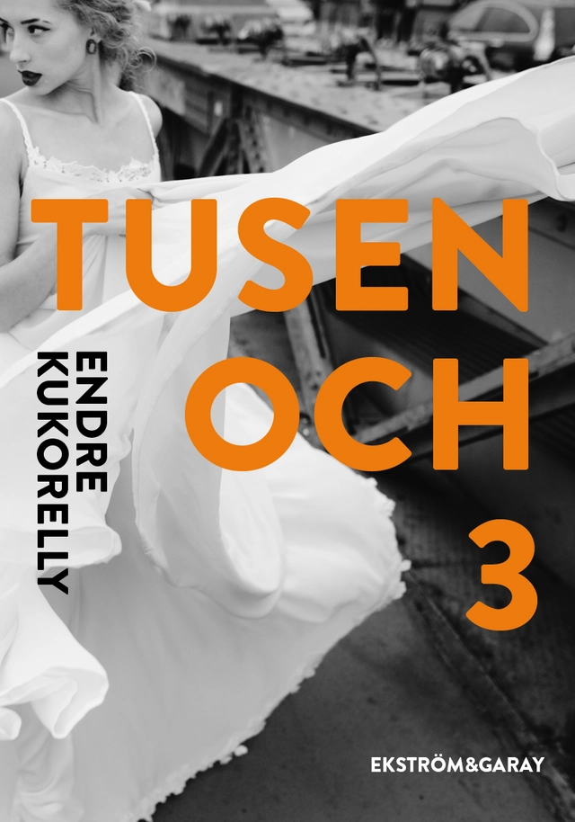 Tusen och 3; Endre Kukorelly; 2022