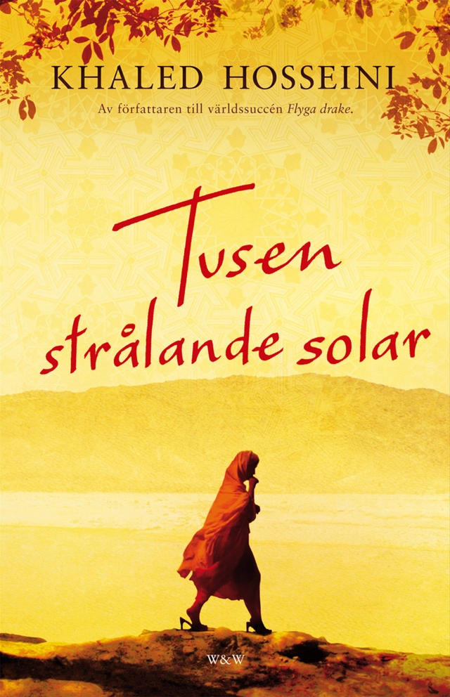 Tusen strålande solar; Khaled Hosseini; 2013