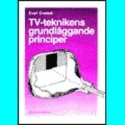 TV-teknikens grundläggande principer; Evert Enstedt; 1988