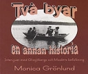 Två byar : en annan historia : samtal med Glissjöbergs och Mosätts befolkning : ett EU-projekt under Glissjöberg och Mosätts byalag; Monica Grönlund; 2000
