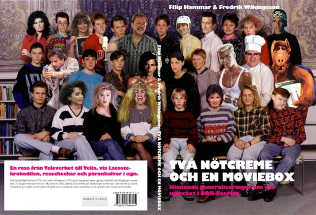 Två nötcreme och en moviebox : Hisnande generaliseringar om vår uppväxt i DDR-Sverige; Fredrik Wikingsson, Filip Hammar; 2003